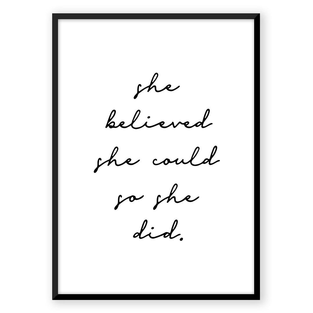 She believed she could, so she did. Inspirational quote B_258ad9e4